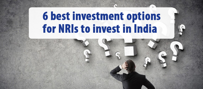 6 best investment option for NRIs to invest in India