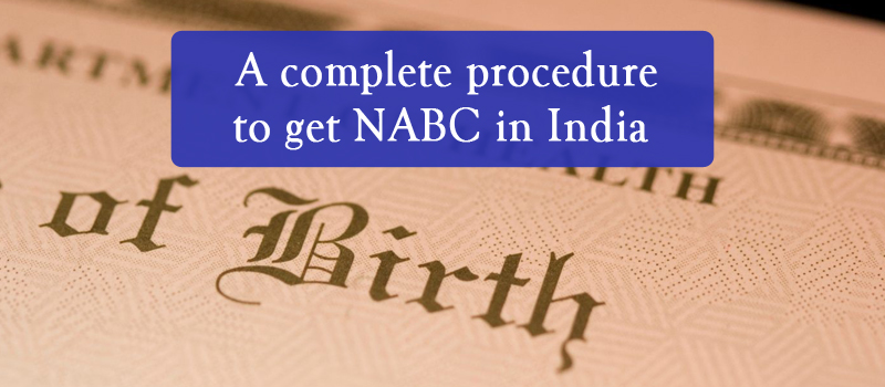 A complete procedure to get NABC in India