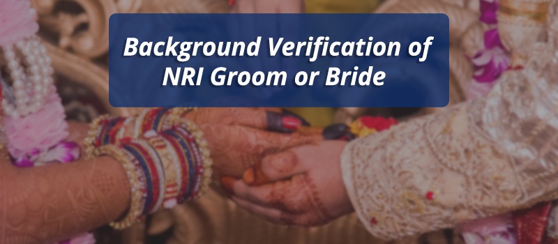 Background Verification of NRI Groom or Bride
